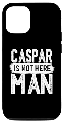 iPhone 13 Pro Caspar Is Not Here Man Funny Name Caspar Case