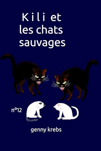 K i l i et les c h a t s s a u v a g e s: N° 12