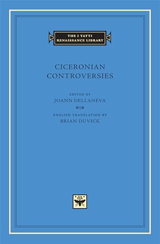 Ciceronian Controversies (The I Tatti Renaissance Library)