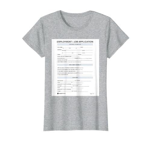 Job Application Form Joke for Employment Costume Women Men T-Shirt, Women, Heather Grey, XX-Large