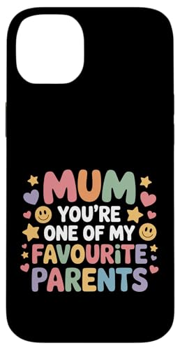 Mum You're One Of My Favourite Parents ���� - �X�}�z�P�[�X iPhone 14 Plus �p
