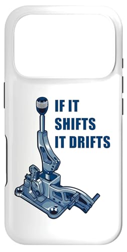 If It Shifts It Drifts: Funny Manual Shift Gearbox Car Humor �X�}�z�P�[�X iPhone 17 Pro �p