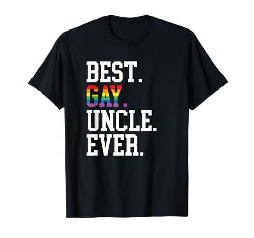 Best Gay Uncle Ever Funny LGBT Pride T-Shirt