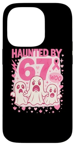 Haunted by 67 Six Seven 6 7 Meme Gen Alpha We Wear Pink nEB X}zP[X iPhone 14 Pro p