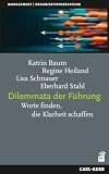 Dilemmata der Führung: Worte finden, die Klarheit schaffen (Management und Organisationsberatung)