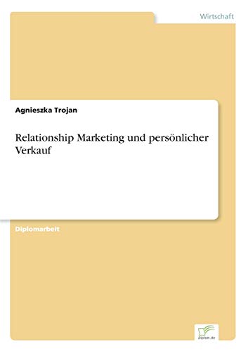 Relationship Marketing und persönlicher Verkauf (German Edition)
