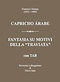 Francisco Tárrega (1852-1909): Capricho árabe & Fantasia su motivi della «Traviata» +TAB. Con QR Code