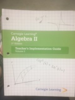 Unknown Binding Carnegie Learning Algebra II - Teacher's Implementation Guide - Volume 2 Book