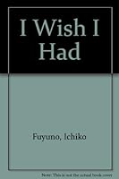 I Wish I Had...(Shape Number Books, No 1: Zero to Ten) 0843118393 Book Cover