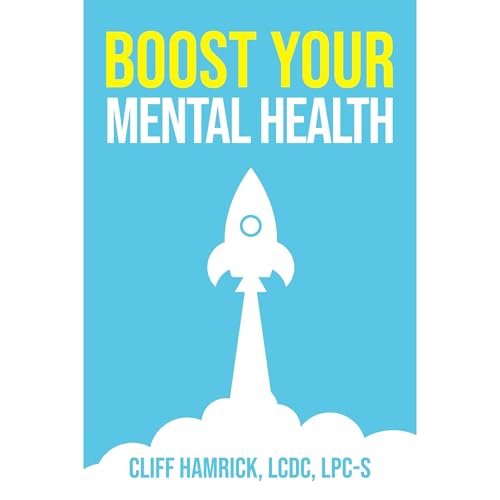 Boost Your Mental Health by Cliff Hamrick episode artwork