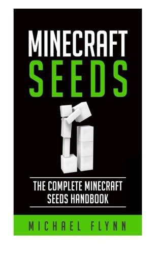 Minecraft: Seeds Handbook, Minecraft Seeds For Pocket Edition, The Ultimate Mine (Minecraft...