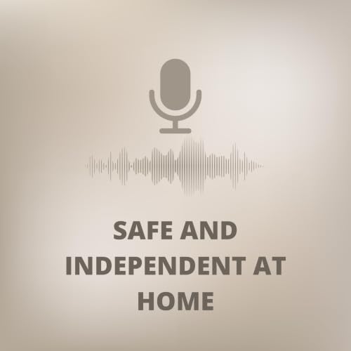 Safe and Independent at Home cover art