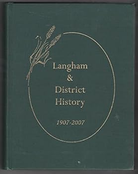 Hardcover Langham & District History 1907 - 2007 Book