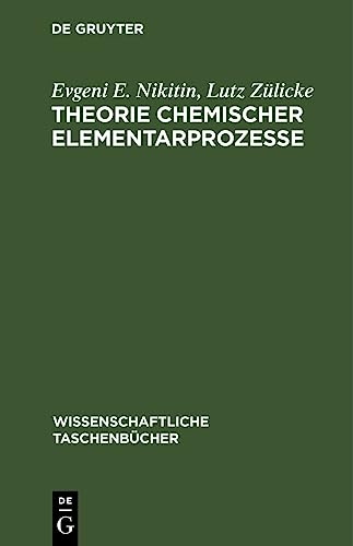 Theorie chemischer Elementarprozesse: DE (Wissenschaftliche Taschenbücher, 204, Band 204)