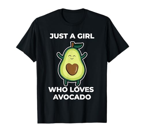 Funny Just A Girl Who Loves Avocado T-Shirt For Avocado Girl T-Shirt