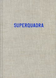 Erik Van Der Weijde: Superquadra
