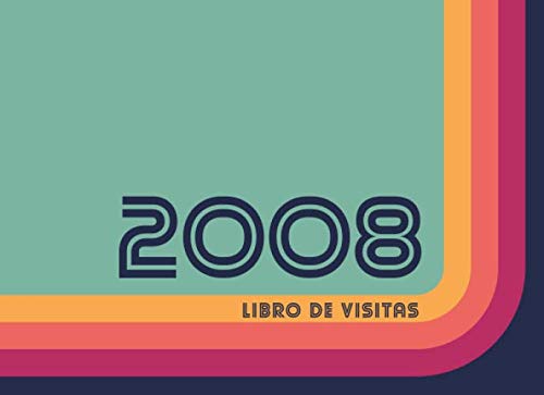 2008 Libros de Visitas: Libro de visitas para fiestas de cumpleaños de estilo retro para que la familia y los amigos inserten saludos y mensajes | 100 páginas | Vol 2