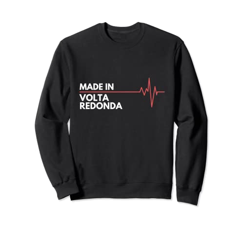 Made In Volta Redonda Brasil Brasil Lugar de nacimiento Sudadera
