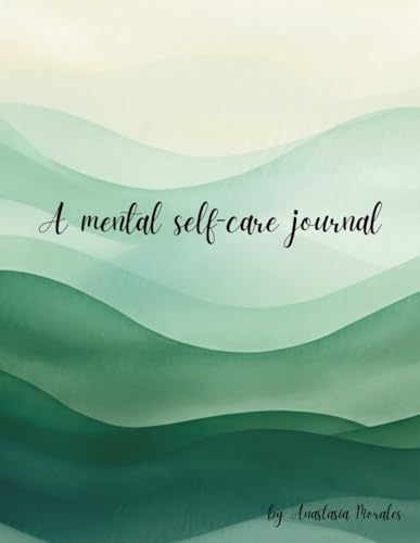 Mental Health Self-Care Journal: Guided Daily Workbook with Prompts for Self-reflection