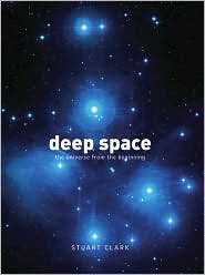 Deep Space by Stuart Clark (2007) Hardcover      Hardcover – January 1, 2007