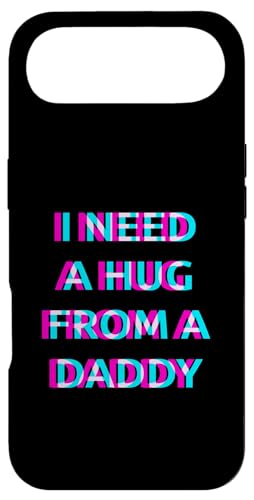 I Need A Hug From A Daddy Funny Baddie Dirty Adult Humor �X�}�z�P�[�X iPhone Air �p