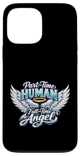 Part Time Human Full Time Angel Parents Kids Cool Wings �X�}�z�P�[�X iPhone 13 Pro Max �p