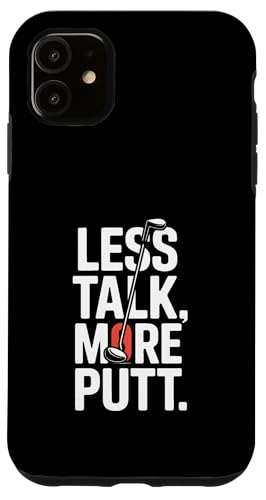 Less Talk More Putt Funny Golf ���[���A �X�}�z�P�[�X iPhone 11 �p