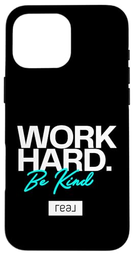 Real - Work Hard Be Kind �z���C�g�ƃA�N�A�̃��S�B �X�}�z�P�[�X iPhone 16 Pro Max �p