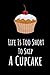 Life Is Too Short To Skip A Cupcake: Funny Cupcake Lovers Notebook/Journal (6” X 9”)