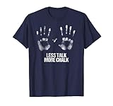 Photo Gallery bouldering gift quote arrampicata palestra meno parla di più gesso maglietta Photo Gallery bouldering gift quote arrampicata palestra meno parla di più gesso maglietta