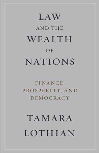 Law and the Wealth of Nations: Finance, Prosperity, and Democracy