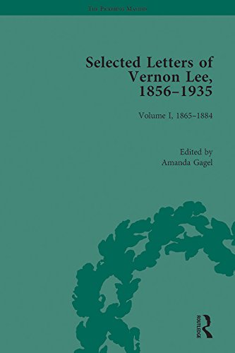 Selected Letters of Vernon Lee, 1856 - 1935: Volume I, 1865-1884 (The Pickering Masters)      1st Edition, Kindle Edition