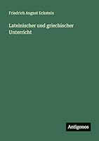 Lateinischer und griechischer Unterricht 3566049522 Book Cover