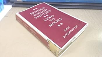 Modern English Painters II: Lewis to Moore