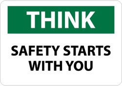 NMC TS135AB THINK – SAFETY STARTS WITH YOU Sign – 14 in. x 10 in. Standard Aluminum Accident Prevention Sign with White/Black Text on Green and White Base