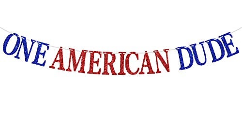 Glitter One American Dude Banner, Happy 4th of July Birthday Bunting Sign - Memorial Day Fourth of July Garlands - America Independent Day Celebration Party Decorations Supplies