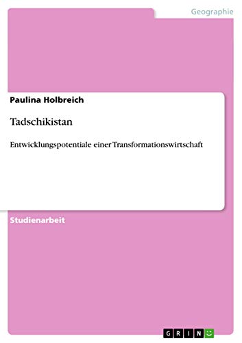 Tadschikistan: Entwicklungspotentiale einer Transformationswirtschaft (German Edition)