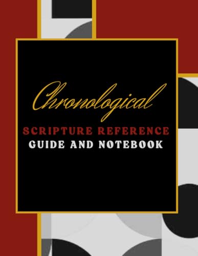 The Chronological Scripture Reference Guide and Notebook: with Doodle Pages
