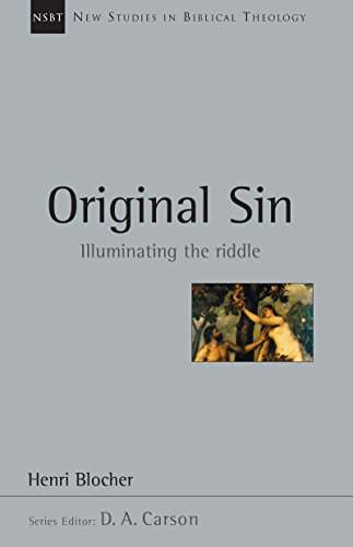 Original Sin: Illuminating the Riddle (New Studies in Biblical Theology Book 5)