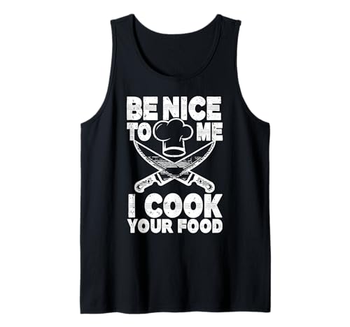 Cocina divertida de chef Sé amable conmigo, cocino tu comida culinaria Camiseta sin Mangas
