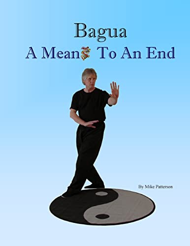 Bagua - a Means To An End