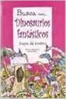 Dinosaurios fantásticos - Juegos del Jurásico 8430538437 Book Cover