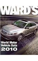 Ward's World Motor Vehicle Data 2010 0910589607 Book Cover