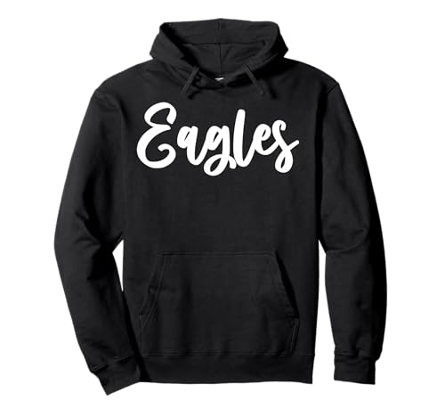 Eagles School Sports Team Mascot Town Go College Athlete Pullover Hoodie