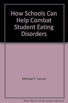 Paperback How Schools Can Help Combat Student Eating Disorders: Anorexia Nervosa and Bulimia Book