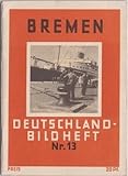  Bremen. Deutschland-Bildheft Nr. 13