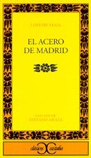 El acero de Madrid .