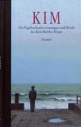 Kim: Die Tagebuchaufzeichnungen und Briefe des Kim Malthe-Bruun