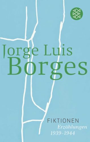 Fiktionen: Erzählungen 1939 - 1944 (Jorge Luis Borges, Werke in 20 Bänden (Taschenbuchausgabe))