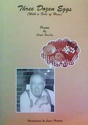Three Dozen Eggs with a Side of Ham: Poems: Floyd Hawley, Joyce Hawley ...